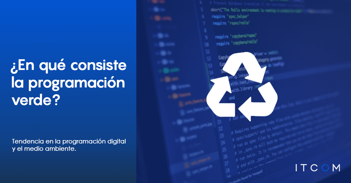 ¿En qué consiste la programación verde? - ITCOM